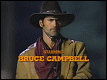 Bruce Campbell as Brisco County Jr